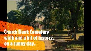 A wander round Church Bank Cemetery June 2024