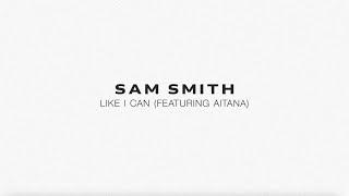 Sam Smith - Like I Can feat. Aitana