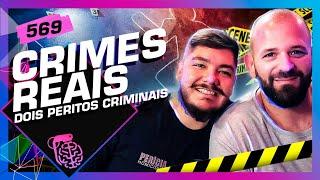 CRIMES REAIS RIX AVERBACH LOCAL PRESERVADO E LÉO KANASHIRO - Inteligência Ltda. Podcast #569