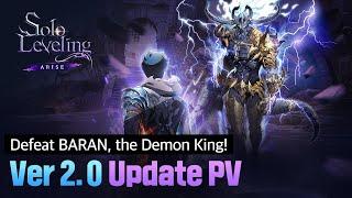 Solo LevelingARISE Ver 2.0 Update PV Defeat BARAN the Demon King