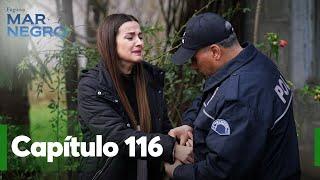 Mar Negro Capítulo 116  Fugitiva