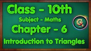 Class - 10 Ex - 6 Introduction to Triangle  Part - 1  NCERT CBSE