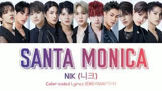 NIK 니크 - Santa Monica - Color-coded Lyrics ENGHAN가사