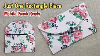 JUST ONE RECTANGLE PIECE OF FABRIC  Beautiful Mobile Pouch Bag is Ready  Purse making #pouch