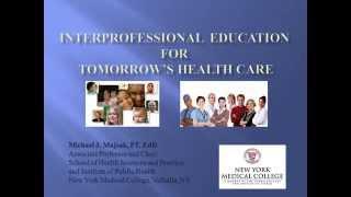Interprofessional Education for Tomorrows Health Care