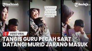 Tangis Bu Guru Pecah saat Datangi Murid yang Jarang Masuk Sekolah