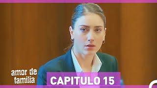 Amor De Familia - Capítulo 15 Español Doblado HD