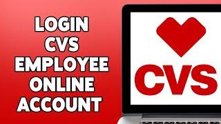 How To Login CVS Employee Online Account 2023  MyHR CVS Employee Account Sign In Guide