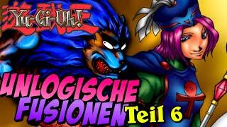 Die UNLOGISCHSTEN FUSIONEN in Yu-Gi-Oh Teil 6