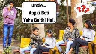 Uncle Aapki Beti Ladke Ke Sath Prank On Couple  Prank Gone Wrong  Part 2  Prakash Peswani Prank 