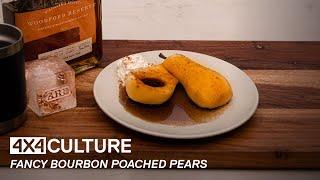 Fancy Bourbon Poached Pears  Off Road Cooking 4x4 Culture