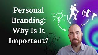 Personal Branding Why Is It Important?