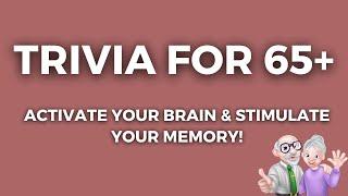 How Is Your General Knowledge?  Trivia For seniors