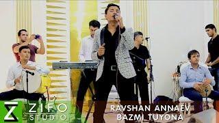 Равшан Аннаев - Базми туёна  Ravshan Annaev - Bazmi Tuyona