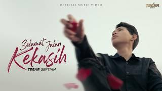 Tegar Septian - Selamat Jalan Kekasih Official Music Video