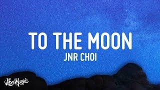 Jnr Choi - TO THE MOON Lyrics Drill Remix TikTok