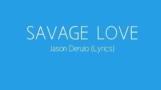 Savage Love - Jason Derulo Lyrics