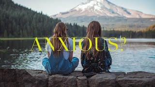 THINGS TO ASK YOURSELF WHEN YOU’RE FEELING ANXIOUS