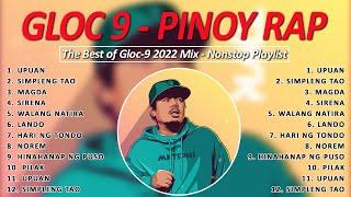 The Best of Gloc-9 2022 Mix - OPM Songs 2022 - Nonstop Playlist - Greatest Hits Full Album