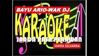 Karaoke VARRA SELVARRA -JANDA RASA PERAWAN-cover teks