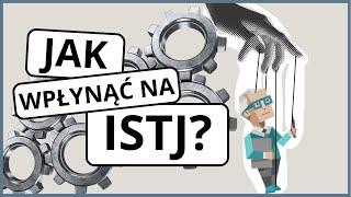 Jak wpłynąć na typ ISTJ?