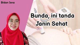 BUMIL INI DIA TANDA JANIN SEHAT DALAM KANDUNGAN BIDAN ISNA