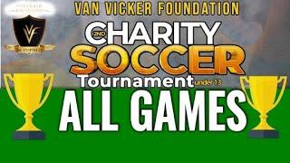 Van Vicker Soccer Foundation Tournament  All Games