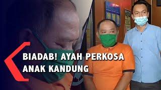 Biadab Ayah Perkosa Anak Kandung