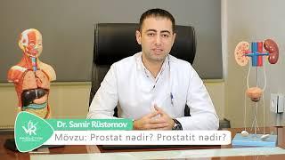 Prostat və Prostatit nədir?  Prostatın müalicəsi  Doktor Androloq Samir Rüstəmov