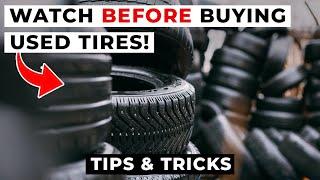 Watch This Before Buying Used Tires... *USED Tire Guide*