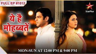 Will Raman Support Ruhi?  S1  Ep.1012  Yeh Hai Mohabbatein