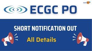 ECGC PO 2023  Short Notification out  All details  By Tushar Saha