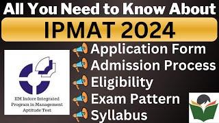 IPMAT 2024 Complete Details Application Form Dates Eligibility Syllabus Pattern Admit Card