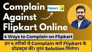 How to Complaint Flipkart Customer Care  Consumer Complaint against Flipkart  Complain in Flipkart