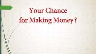 Your Chance for Making Real Money Online