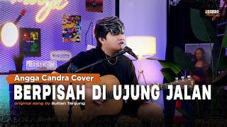 Berpisah Di Ujung Jalan - Sultan Tanjung  Cover by Angga Candra