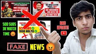 youtube new update - 500 subscribers & 3000 hours watch time monetization  fake new - bad update