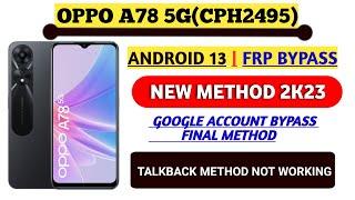 OPPO A78 5GCPH2495 FRP BYPASS Android 13  ALL OPPO ANDROID 13 GOOGLE ACCOUNT BYPASS 2023