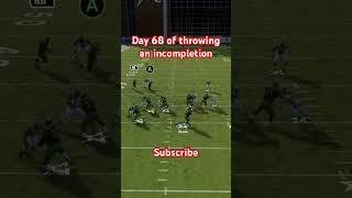 Day 68 of throwing an incompletion #emotional #wade #winton #madden24 #shorts