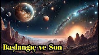 Uzayın Başlangıcı ve Evrenin Sonuna Yolculuk - Uzay Belgeseli