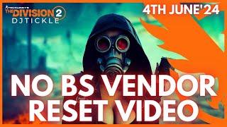 NO BS VENDOR RESET 4TH JUNE 2024 THE DIVISION 2