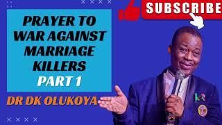 dr dk olukoya - prayer to war against marital killers prayers for breakthroughsermonspreaching