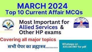 March -2024Top 10 Current Affairs For Allied Services and other Exam Explained  #hppsc #hp #hpas