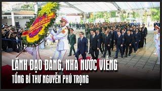 Lãnh đạo Đảng Nhà nước viếng Tổng Bí thư Nguyễn Phú Trọng  VTV24