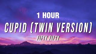 1 HOUR FIFTY FIFTY - Cupid Twin Version Lyrics