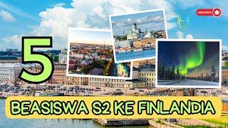 5 BEASISWA S2 KULIAH KE FINLANDIA