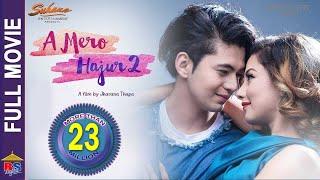 New Nepali Movie -20182075 Full MovieA Mero Hajur 2 Ft.Samragyee R L ShahSalin Man Baniya