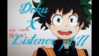 Izuku MidoriyaDeku x Listener ASMR p2 My Hero Academia