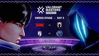 TH VCT Masters Shanghai Swiss Stage DAY 5  FPX vs TH  FUT vs LEV