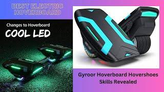 Gyroor Hoverboard Hovershoes Skills Revealed Best electric hoverboard for kids Kids toys